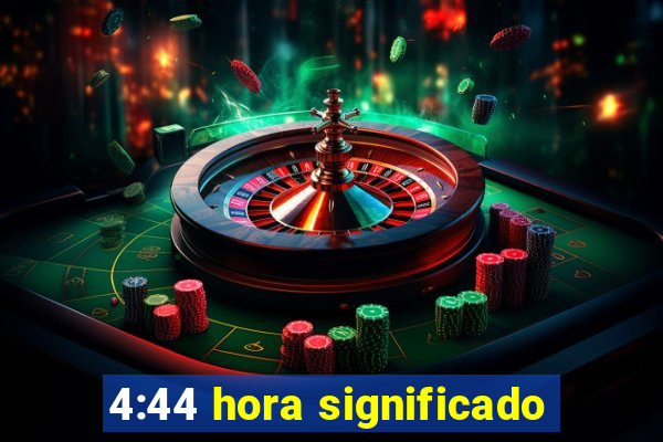 4:44 hora significado